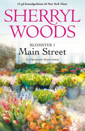 Blomster i Main Street (ebok) av Sherryl Wood