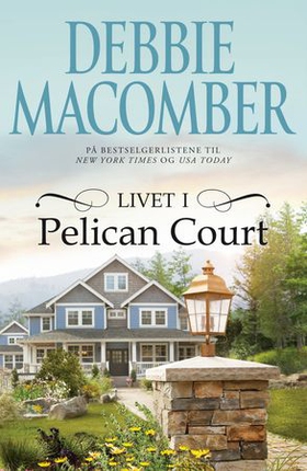 Livet i Pelican Court (ebok) av Debbie Macomber