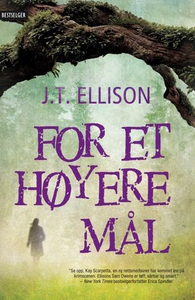 For et høyere mål (ebok) av J.T. Ellison