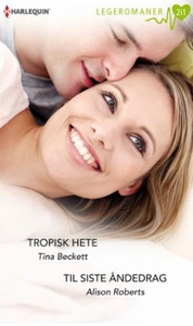 Tropisk hete ; Til siste åndedrag (ebok) av T