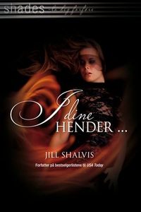 I dine hender (ebok) av Jill Shalvis