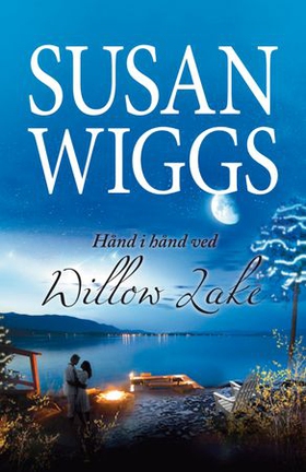 Hånd i hånd ved Willow Lake (ebok) av Susan Wiggs