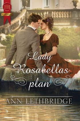 Lady Rosabellas plan (ebok) av Ann Lethbridge