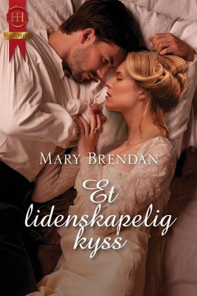 Et lidenskapelig kyss (ebok) av Mary Brendan