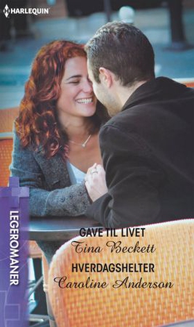 Gave til livet ; Hverdagshelter (ebok) av Tina Beckett