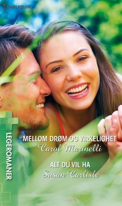 Mellom drøm og virkelighet ; Alt du vil ha (e