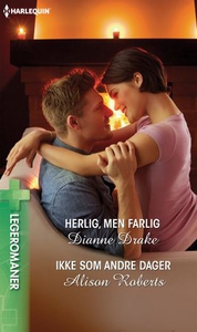 Herlig, men farlig ; Ikke som andre dager (eb