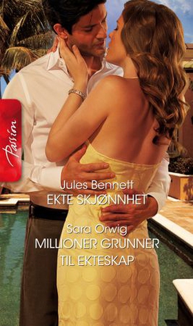 Ekte skjønnhet ; Millioner grunner til ekteskap (ebok) av Jules Bennett
