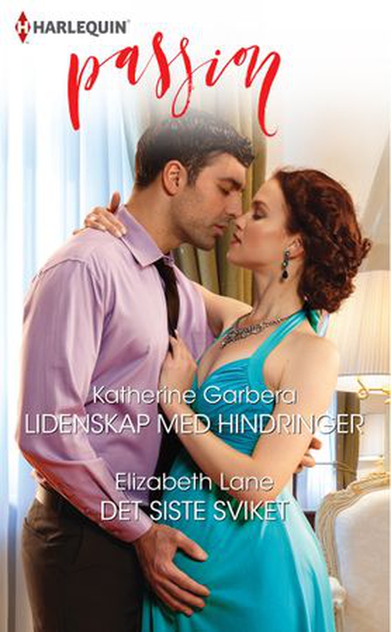 Lidenskap med hindringer ; Det siste sviket (ebok) av Katherine Garbera