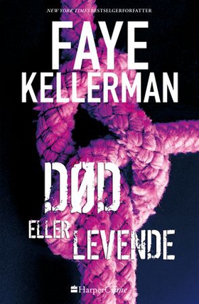 Død eller levende (ebok) av Faye Kellerman
