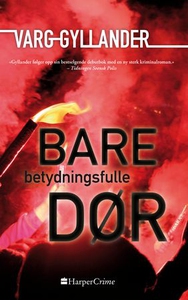 Bare betydningsfulle dør (ebok) av Varg Gylla