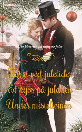 Frieri ved juletider ; Et kyss på julaften ; Under mistelteinen