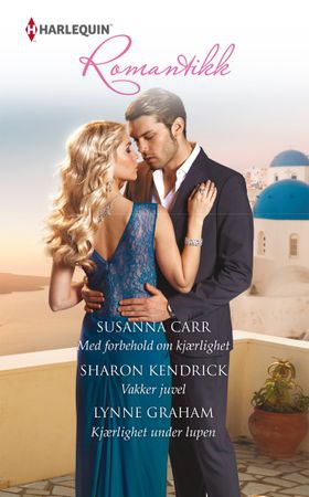 Med forbehold om kjærlighet ; Vakker juvel ; Kjærlighet under lupen (ebok) av Susanna Carr
