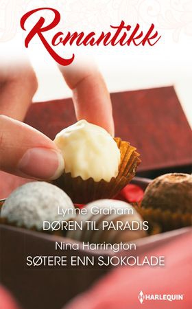 Døren til paradis ; Søtere enn sjokolade (ebok) av Lynne Graham