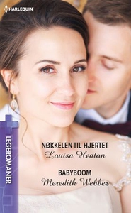 Nøkkelen til hjertet ; Babyboom (ebok) av Lou