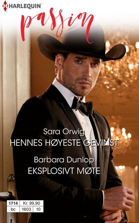 Hennes høyeste gevinst ; Eksplosivt møte (ebok) av Sara Orwig