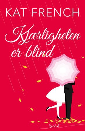 Kjærligheten er blind (ebok) av Kat French
