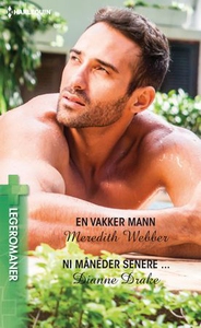 En vakker mann ; Ni måneder senere ... (ebok)