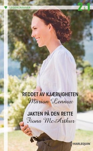 Reddet av kjærligheten ; Jakten på den rette