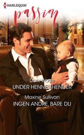 Under hennes hender ; Ingen andre, bare du (ebok) av Dani Wade