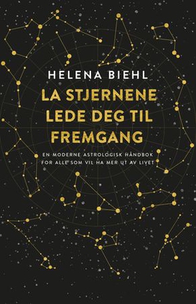 La stjernene lede deg til fremgang (ebok) av Helena Biehl