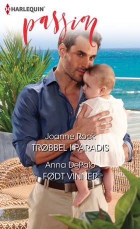 Trøbbel i paradis ; Født vinner (ebok) av Joanne Rock