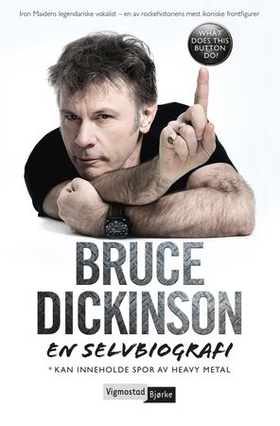 Bruce Dickinson - en selvbiografi - what does this button do (ebok) av Bruce Dickinson