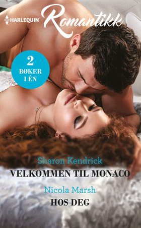 Velkommen til Monaco ; Hos deg (ebok) av Sharon Kendrick