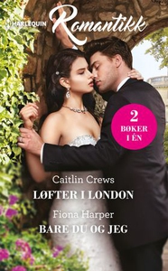 Løfter i London ; Bare du og jeg (ebok) av Ca