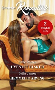 Uventet elsker ; Hemmelig arving (ebok) av Ja