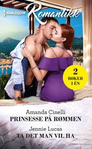 Prinsesse på rømmen ; Ta det man vil ha (ebok