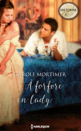 Å forføre en lady (ebok) av Carole Mortimer
