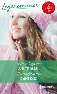 Uventet besøk ; Gylne kyss (ebok) av Alison R