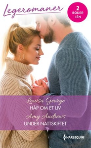Håp om et liv ; Under nattskiftet (ebok) av L