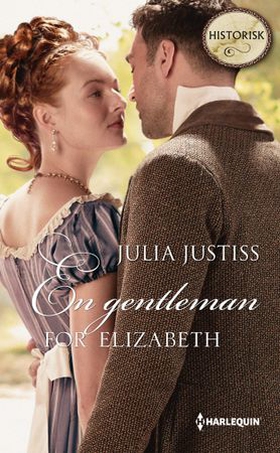 En gentleman for Elizabeth (ebok) av Julia Justiss