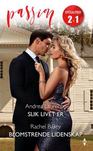 Slik livet er ; Blomstrende lidenskap (ebok)