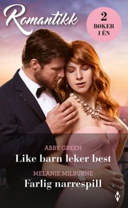 Like barn leker best ; Farlig narrespill (ebo