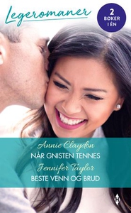 Når gnisten tennes ; Beste venn og brud (ebok