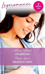 Avgjørelsen ; Kirurgens hjerte (ebok) av Alis