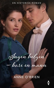 Ingen helgen - bare en mann (ebok) av Anne O.