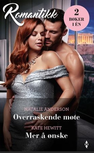 Overraskende møte ; Mer å ønske (ebok) av Nat