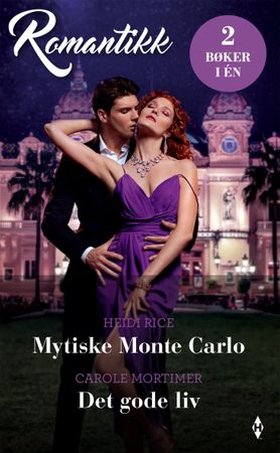 Mytiske Monte Carlo ; Det gode liv (ebok) av Heidi Rice