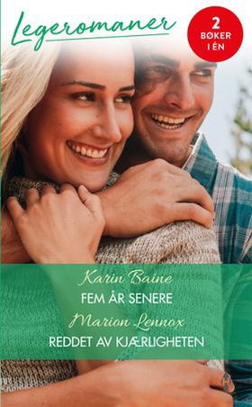 Fem år senere ; Reddet av kjærligheten (ebok) av Karin Baine
