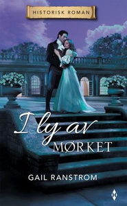 I ly av mørket (ebok) av Gail Ranstrom