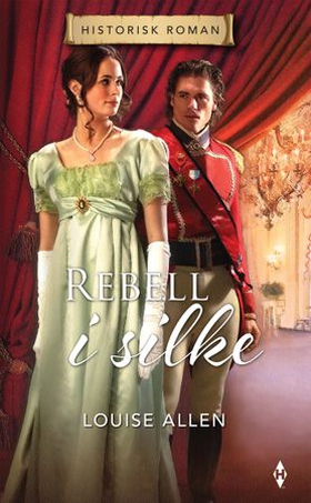 Rebell i silke (ebok) av Louise Allen