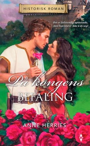 På kongens befaling (ebok) av Anne Herries