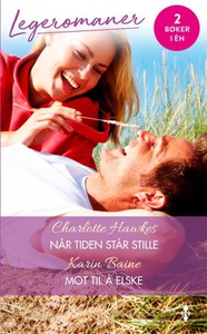 Når tiden står stille ; Mot til å elske (ebok