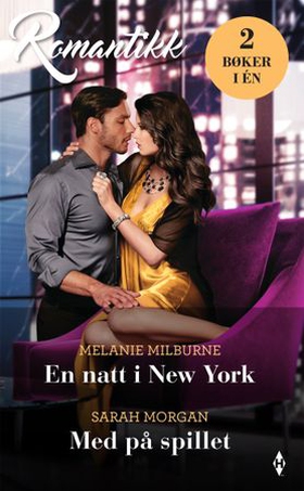 En natt i New York ; Med på spillet (ebok) av Melanie Milburne