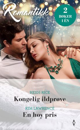 Kongelig ildprøve ; En høy pris (ebok) av Heidi Rice