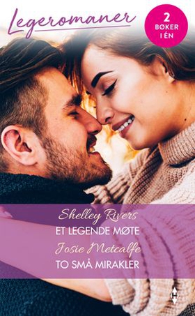 Et legende møte / To små mirakler (ebok) av Shelley Rivers